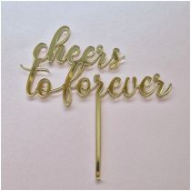 Cake topper Cheers to Forever